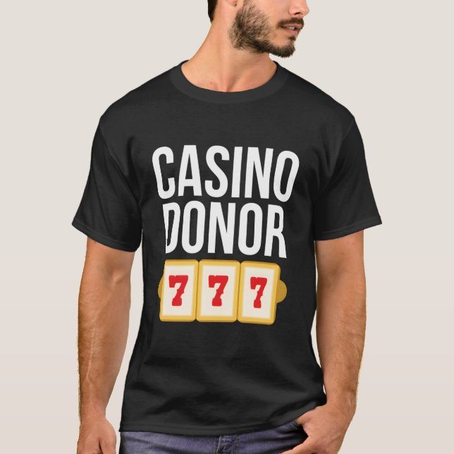 Camiseta Casino Donor Gambling Gambler Joke (Anverso)