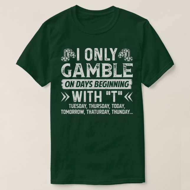 Camiseta Casino Fan Poker Lover Sólo Juega Los Días Que Com (Diseño del anverso)