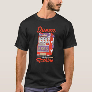 Camiseta Casino Gambler Reina De La Máquina 1