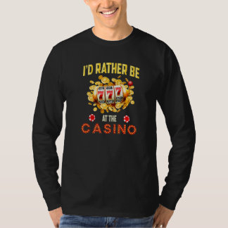 Camiseta Casino Gambling Gambler Prefiero estar en The Casi