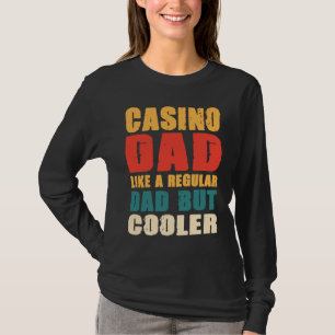 Camiseta Casino Papá Como Un Papá Regular Pero Mucho Más Ge