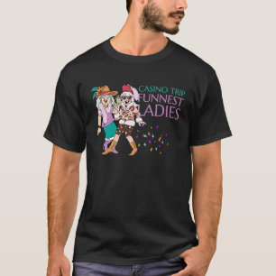 Camiseta Casino Trip Funnest Ladies Senior Ladies Diversión