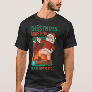 Camiseta Castañas Relacionadas Con Fuego Abierto Funny Rude
