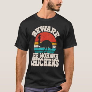 Camiseta Casuario Divertido Cuidado Pollos Mohawk Amante de