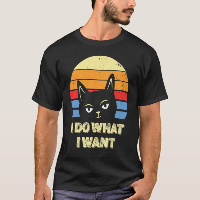 Camiseta Cat   2022 Retro Cat I Do What I Want Cat 15 (Anverso)