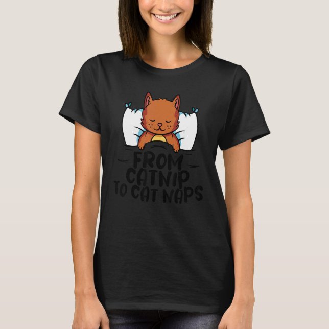 Camiseta Cat Animal  Pet Store From catnip to cat naps (Anverso)