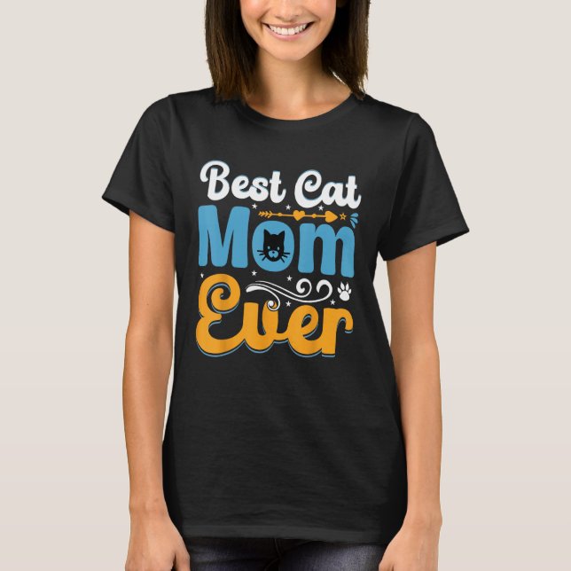 Camiseta Cat Best Cat Mom Ever Meow  Cat Mothers Day (Anverso)