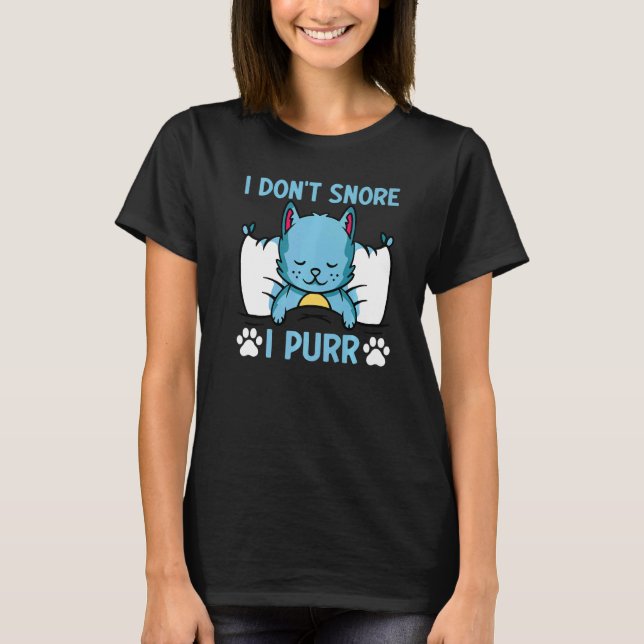 Camiseta Cat Cat Meme I Don't Snore I Purr I Cat (Anverso)