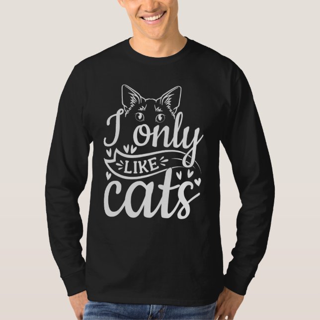 Camiseta Cat  Cat Owner I Only Like Cats (Anverso)