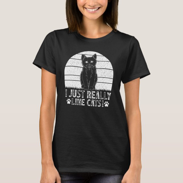 Camiseta Cat   Cats I Just Really Like Cats I  Cats (Anverso)