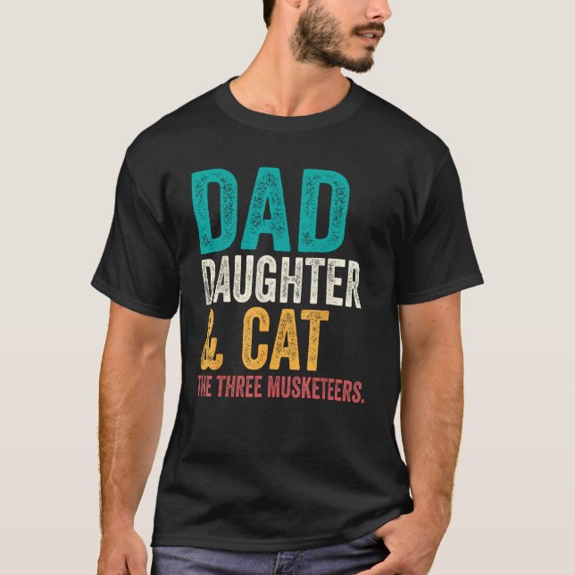 Camiseta Cat dad  Dad daughter and cat the three musketeers (Anverso)