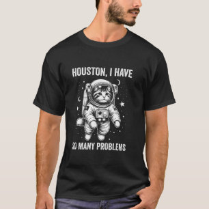Camiseta Cat Dad Mom Space Houston Problema con la camionet