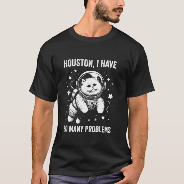 Camiseta Cat Dad Mom Space Houston Problema con Ragdoll (Anverso)