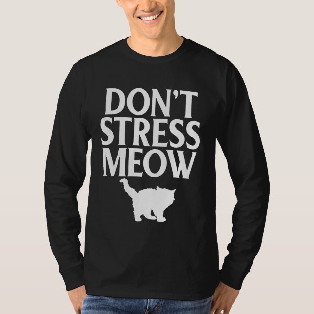 Camiseta Cat  Don t Stress Meow Kitty Kitten (Anverso)