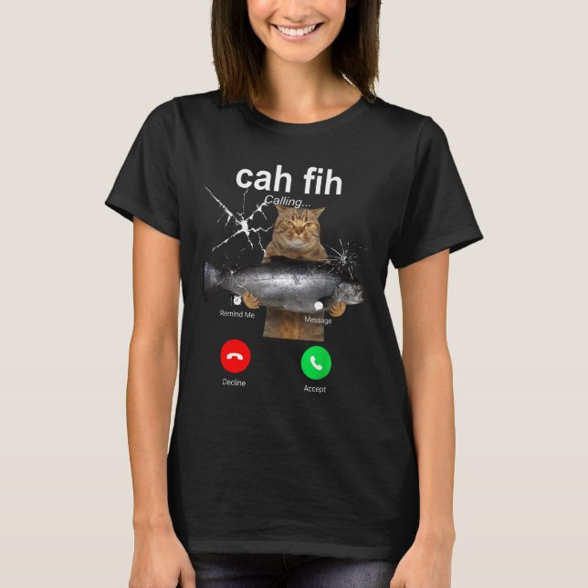 Camiseta Cat Fih Calling Meme Funny Fish Cat Humor Gift Tee (Anverso)