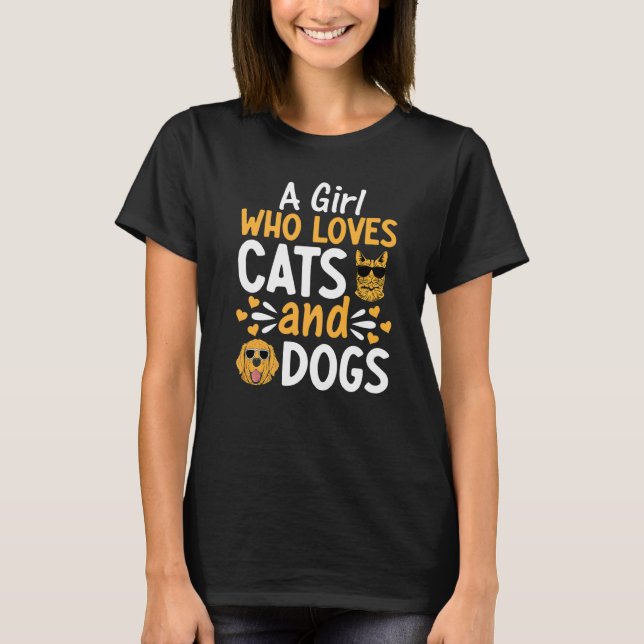 Camiseta Cat Girls Dog I A Girl Who Loves Cats And Dogs (Anverso)