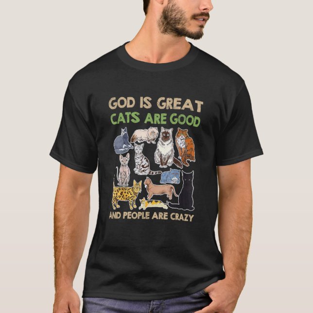 Camiseta Cat   God Is Great Cats Are Good And People Are Cr (Anverso)