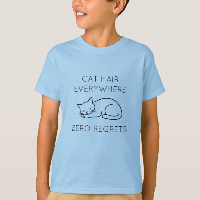 Camiseta Cat hair everywhere zero regrets (Anverso)