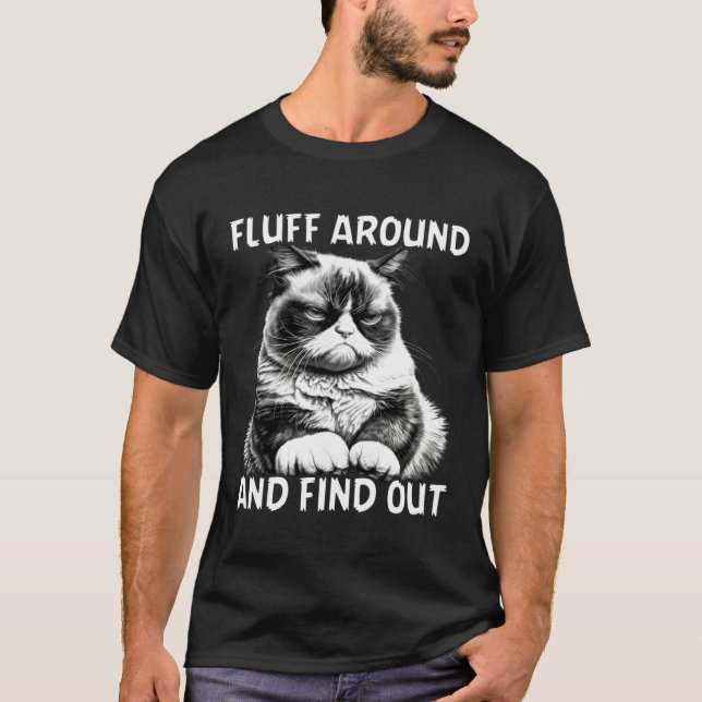 Camiseta Cat  Humor Fluff Around And Find Out (Anverso)