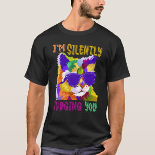 Camiseta Cat Im Silenciosamente Juzgarte Lo Que Quiero