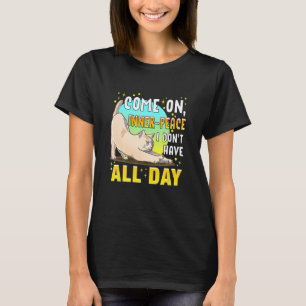 Camiseta Cat Inner Peace Don Have All Day Kitten