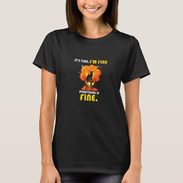 Camiseta Cat It's Fine I'm Fine Everything is Fine (Anverso)