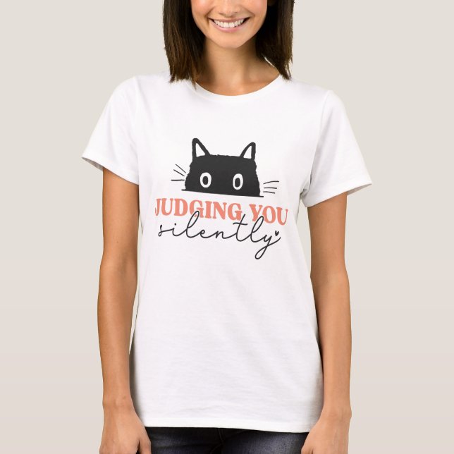 Camiseta Cat Juzgando Silenciosamente A Usted (Anverso)