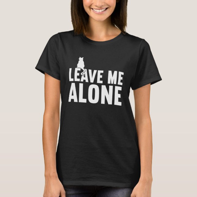 Camiseta cat  Leave Me Alone cat meme (Anverso)