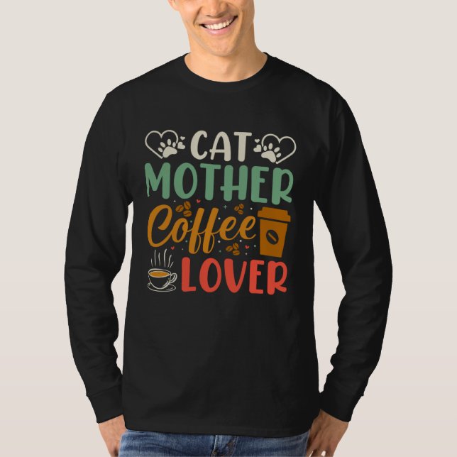 Camiseta Cat Mother Coffee  Coffee Drinker Kitty Cat Mom Ba (Anverso)