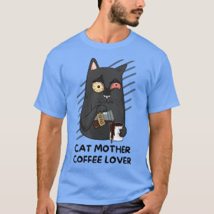 Camiseta Cat Mother Coffee Lover Funny