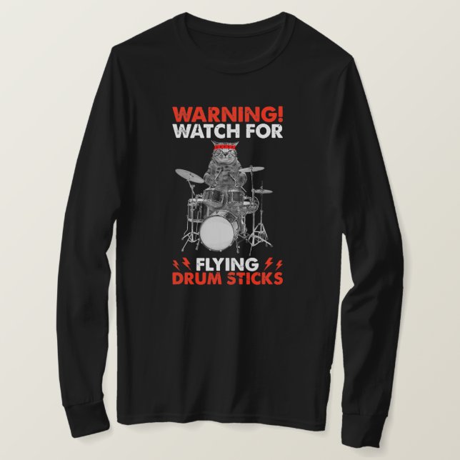 Camiseta Cat Playing Drums Warning Watch for Flying Drum (Anverso del diseño)