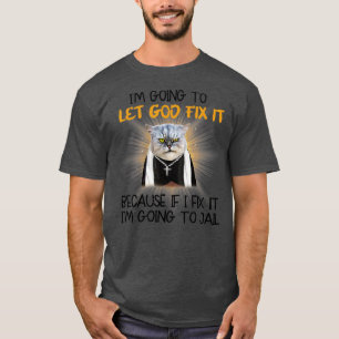 Camiseta Cat Voy A Dejar Que Dios Lo Arregle
