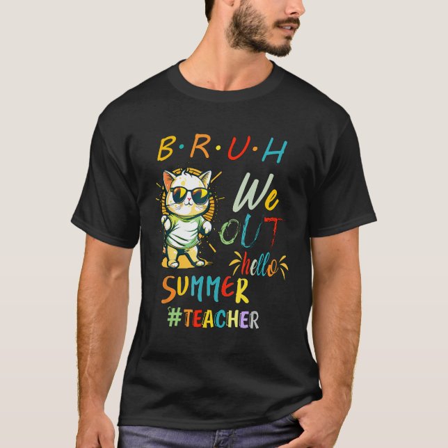 Camiseta Cat with Sunglasses BRUH We Out Teacher Hello Summ (Anverso)