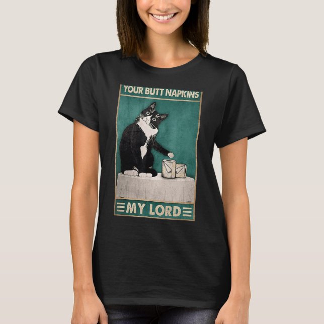 Camiseta Cat Your Butt Napkins My Lord Toilet Tejido Humor (Anverso)