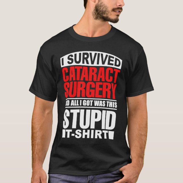 Camiseta Cataract Eye Surgery Survivor Recovery Get Well Hu (Anverso)