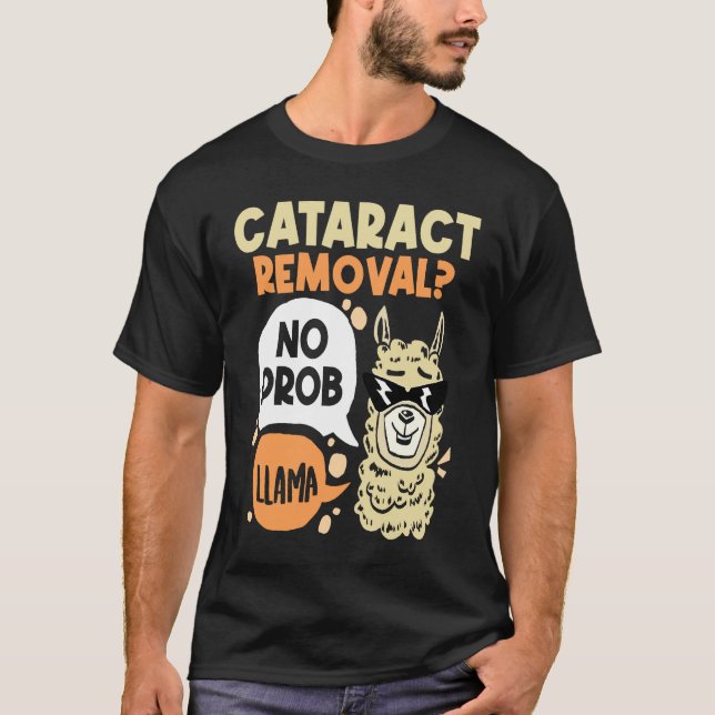 Camiseta Cataract Removal No Prob Llama  Eye Surgery Glauco (Anverso)