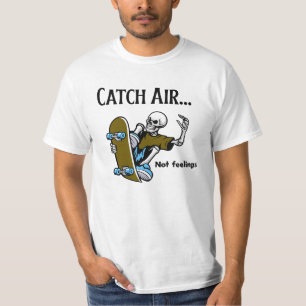 Camiseta Catch Air Not Feelings - Skeleton Skateboard