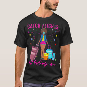 Camiseta Catch Flights Not Feelings Summer  (2) 