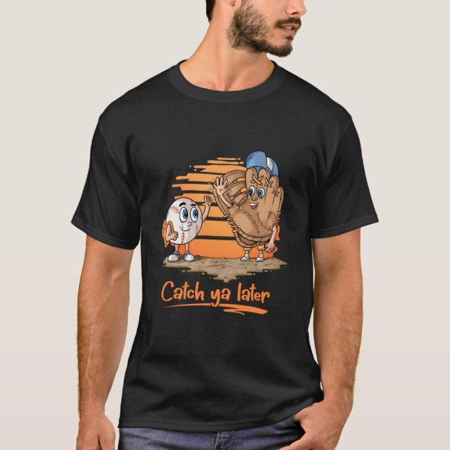 Camiseta Catch Ya Later Coon Baseball Glove And Baseball Ba (Anverso)