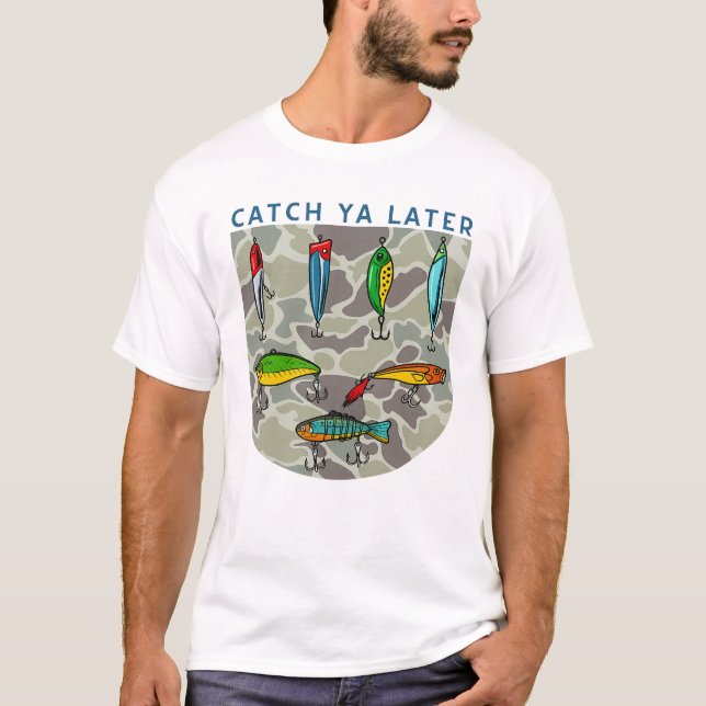 Camiseta Catch Ya Later Funny Fishing Lures Graphic T-Shirt (Anverso)