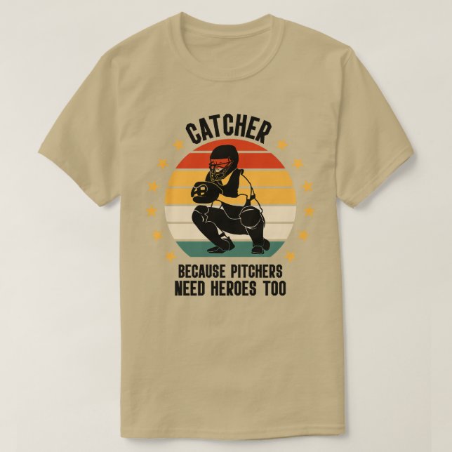 Camiseta Catcher porque los lanzadores necesitan héroes par (Diseño del anverso)