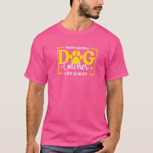 Camiseta Catcher Profesional De Perro Aco Oficina De Contro