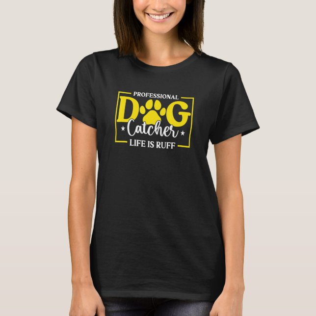 Camiseta Catcher Profesional De Perro Aco Oficina De Contro (Anverso)