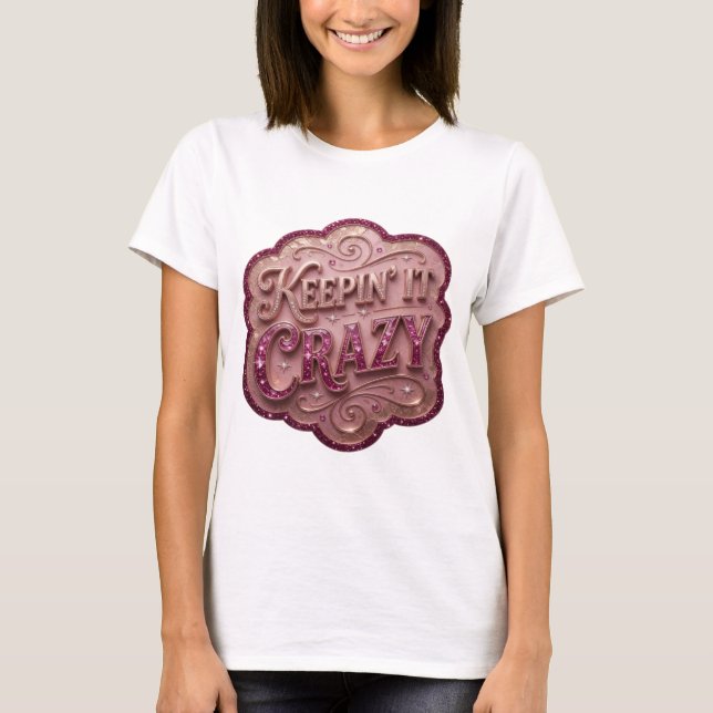 Camiseta Catchy Pink KEEPIN' IT CRAZY (Anverso)