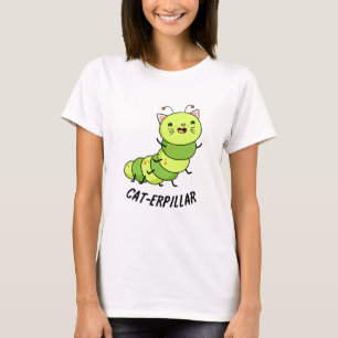 Camiseta Caterpillar Funny Bug Pun