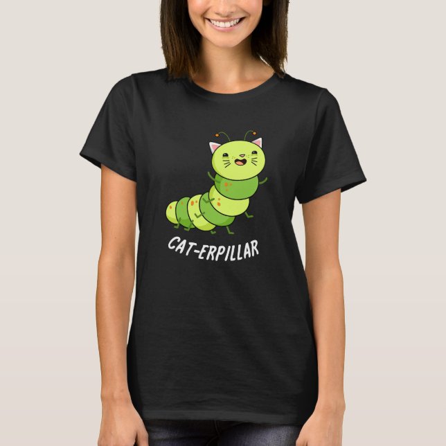 Camiseta Caterpillar Funny Bug Pun Dark BG (Anverso)