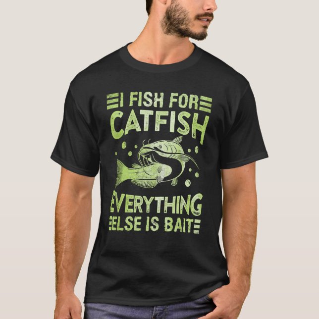 Camiseta Catfish Hobby Angler I fish for Catfish Fishing Fi (Anverso)