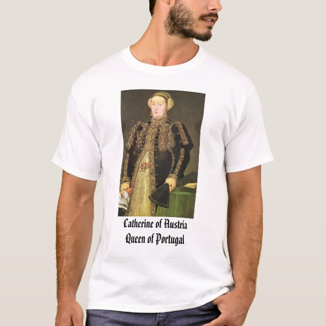 Camiseta Catherine de Austria, reina de Portugal, Cather… (Anverso)