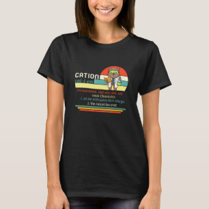 Camiseta Cation Friki de la Ciencia Química Pawsitive Cienc
