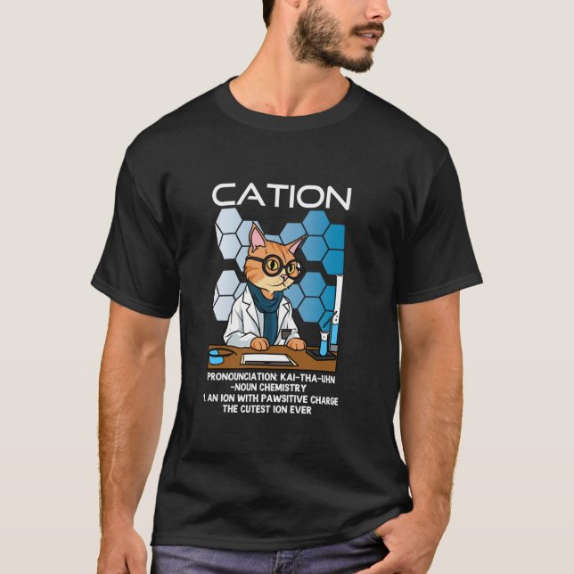 Camiseta Cation Funny Chemistry Humor Science Teachate P (Anverso)